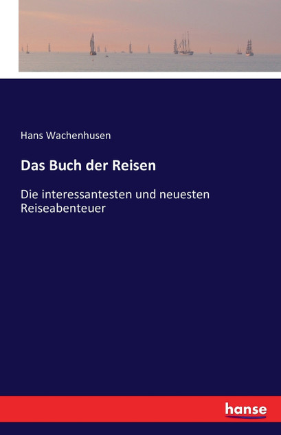Das Buch der Reisen Das Buch der Reisen
