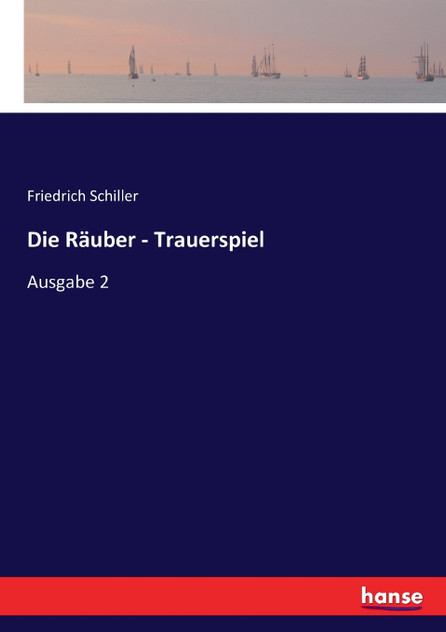 Die Räuber - Trauerspiel Die Räuber - Trauerspiel