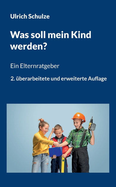 Was soll mein Kind werden? Was soll mein Kind werden?