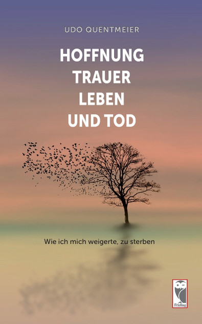 Hoffnung, Trauer, Leben und Tod Hoffnung, Trauer, Leben und Tod