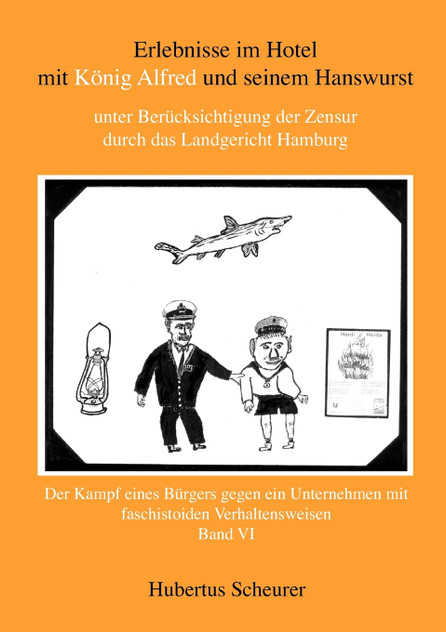 Erlebnisse im Hotel mit König Alfred und seinem Hanswurst Band VI