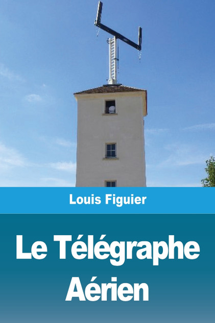 Le Télégraphe Aérien Le Télégraphe Aérien