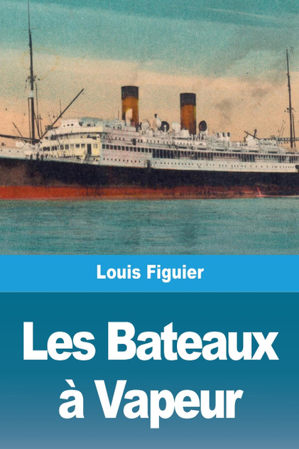 Les Bateaux à Vapeur Les Bateaux à Vapeur