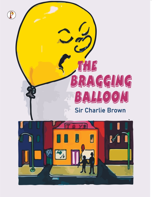 The Bragging Balloon The Bragging Balloon