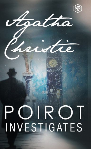 Poirot Investigates (Hercule Poirot series Book 3) Poirot Investigates (Hercule Poirot series Book 3)
