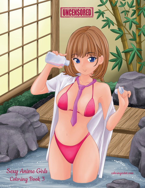 Sexy Anime Girls Uncensored Coloring Book 3 Sexy Anime Girls Uncensored Coloring Book 3