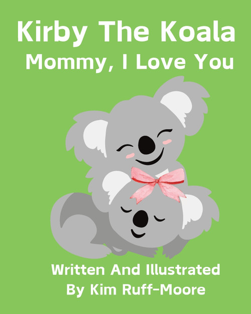 Mommy, I Love You Mommy, I Love You