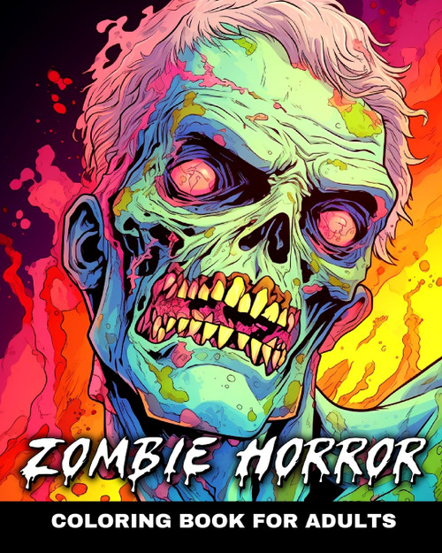 Zombie Horror Coloring Book for Adults Zombie Horror Coloring Book for Adults