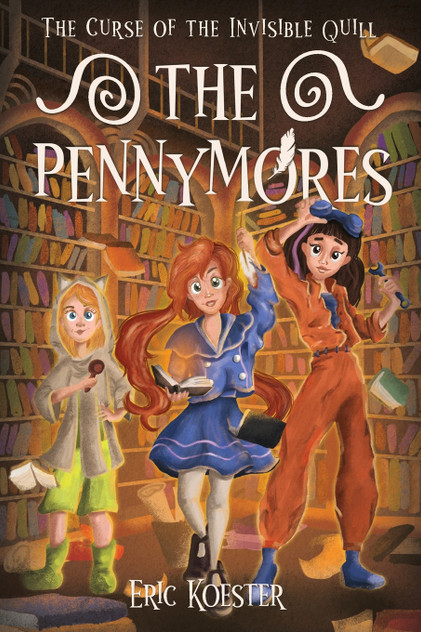 The Pennymores and the Curse of the Invisible Quill The Pennymores and the Curse of the Invisible Quill