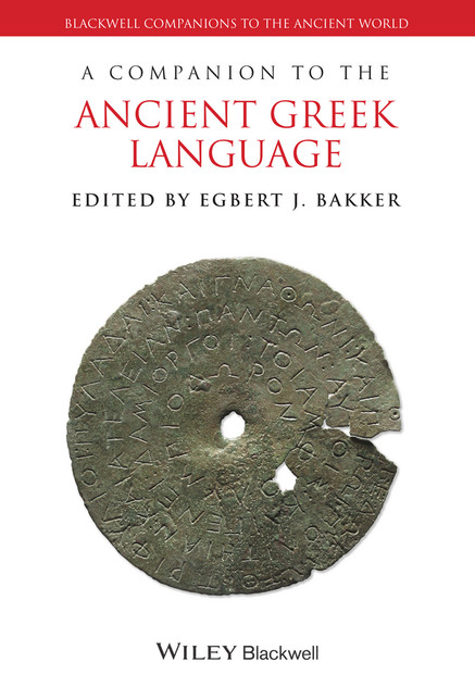 A Companion to the Ancient Greek Language A Companion to the Ancient Greek Language