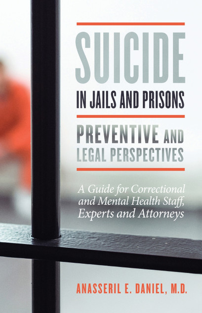Suicide in Jails and Prisons Preventive and Legal Perspectives Suicide in Jails and Prisons Preventive and Legal Perspectives