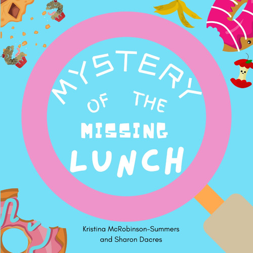 MYSTERY OF THE MISSING LUNCH MYSTERY OF THE MISSING LUNCH