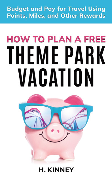 How to Plan a Free Theme Park Vacation