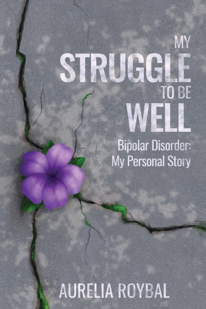 My Struggle to Be Well My Struggle to Be Well