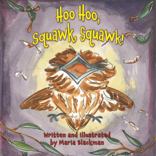 Hoo Hoo, Squawk Squawk! Hoo Hoo, Squawk Squawk!