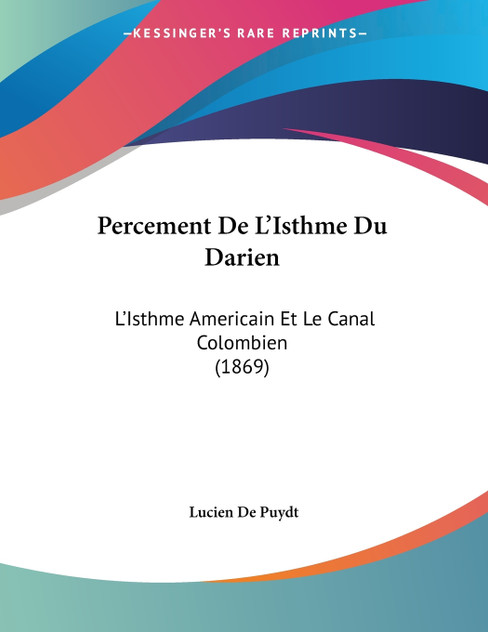 Percement De L'Isthme Du Darien