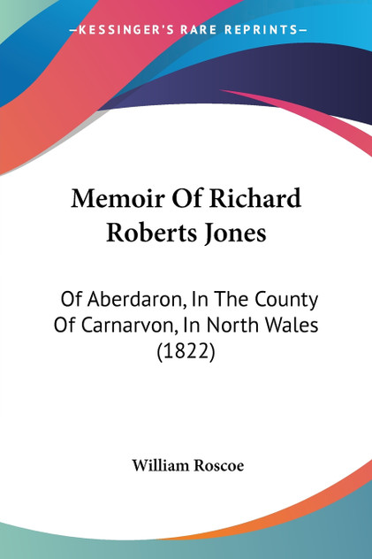 Memoir Of Richard Roberts Jones Memoir Of Richard Roberts Jones