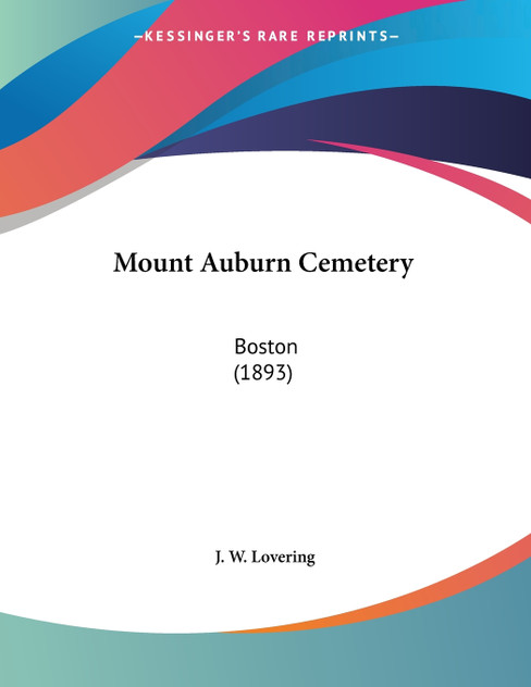 Mount Auburn Cemetery Mount Auburn Cemetery