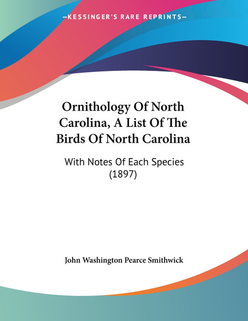 Ornithology Of North Carolina, A List Of The Birds Of North Carolina Ornithology Of North Carolina, A List Of The Birds Of North Carolina