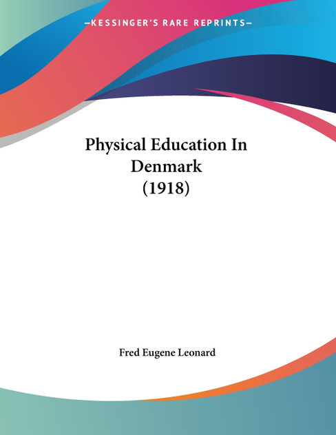 Physical Education In Denmark (1918) Physical Education In Denmark (1918)