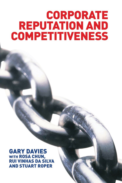 Corporate Reputation and Competitiveness Corporate Reputation and Competitiveness