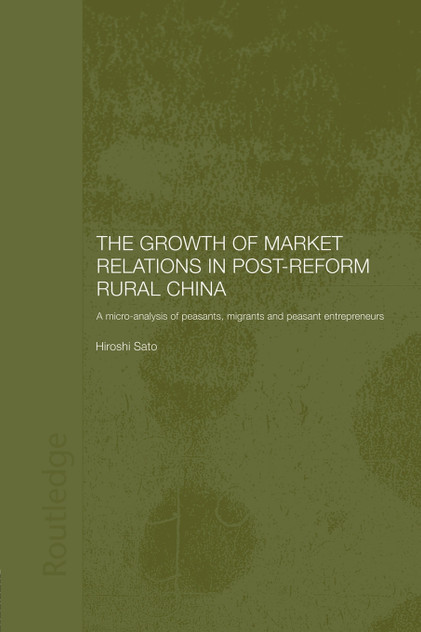 The Growth of Market Relations in Post-Reform Rural China The Growth of Market Relations in Post-Reform Rural China