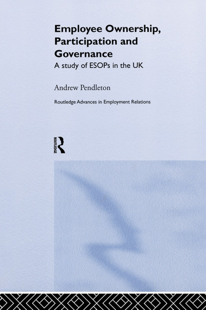 Employee Ownership, Participation and Governance Employee Ownership, Participation and Governance