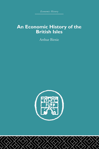 An Economic History of the British Isles An Economic History of the British Isles