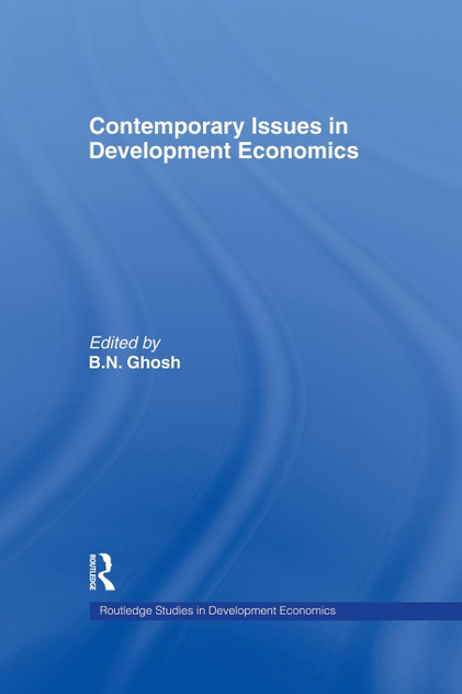 Contemporary Issues in Development Economics Contemporary Issues in Development Economics