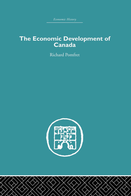 The Economic Development of Canada The Economic Development of Canada