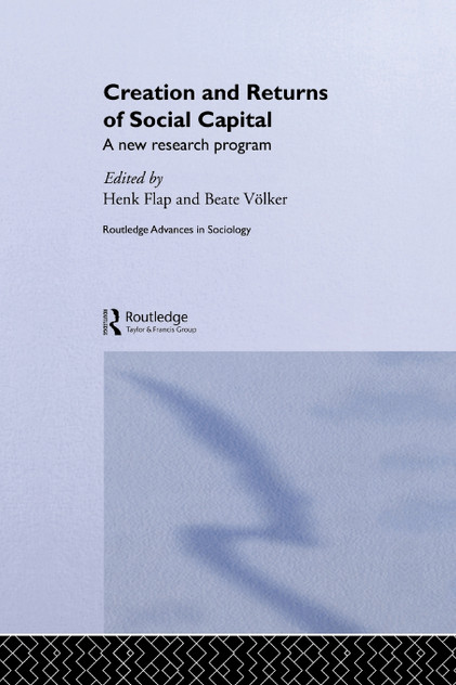 Creation and Returns of Social Capital Creation and Returns of Social Capital