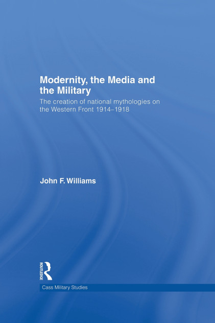 Modernity, the Media and the Military Modernity, the Media and the Military