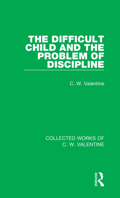 The Difficult Child and the Problem of Discipline The Difficult Child and the Problem of Discipline