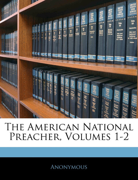 The American National Preacher, Volumes 1-2