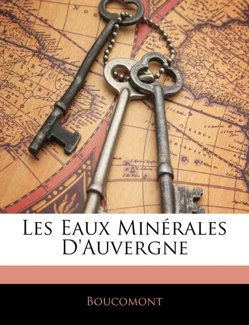 Les Eaux Minérales D'auvergne Les Eaux Minérales D'auvergne