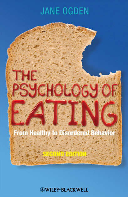 The Psychology of Eating The Psychology of Eating