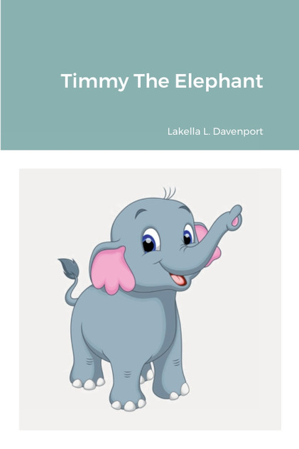 Timmy The Elephant Timmy The Elephant
