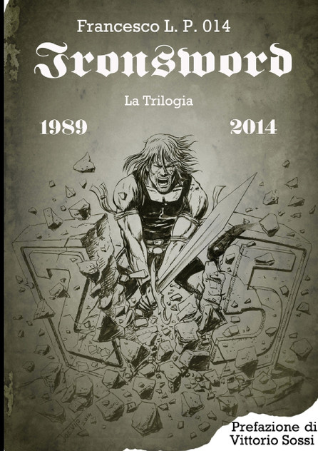 IRONSWORD - la trilogia IRONSWORD - la trilogia