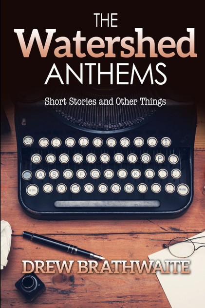 The Watershed Anthems