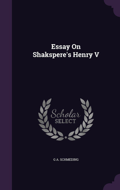 Essay On Shakspere's Henry V