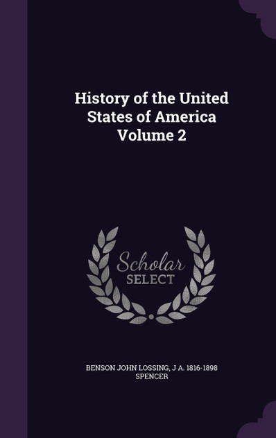 History of the United States of America Volume 2 History of the United States of America Volume 2