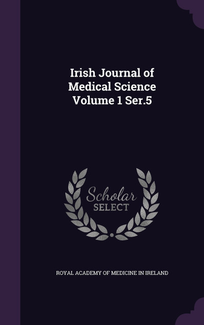 Irish Journal of Medical Science Volume 1 Ser.5