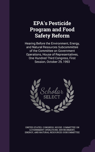 EPA's Pesticide Program and Food Safety Reform