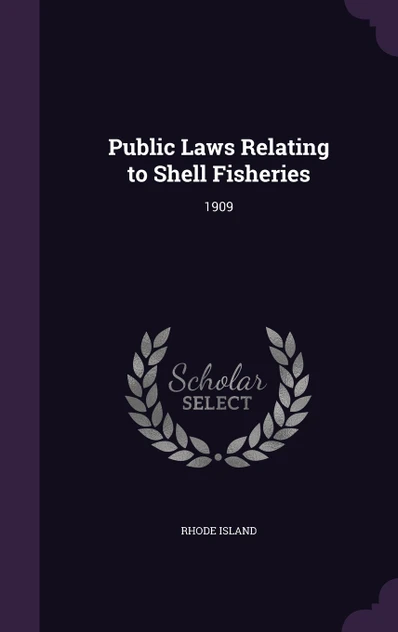 Public Laws Relating to Shell Fisheries