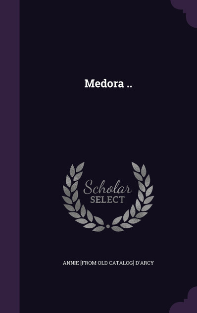 Medora .. Medora ..