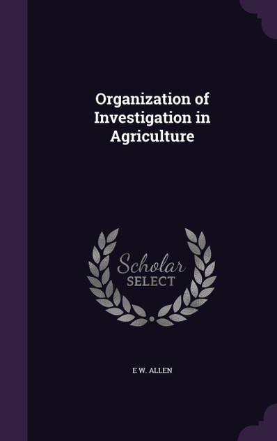 Organization of Investigation in Agriculture Organization of Investigation in Agriculture