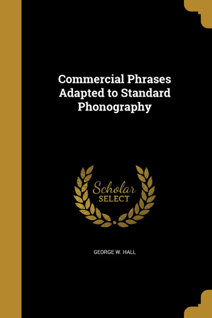 Commercial Phrases Adapted to Standard Phonography