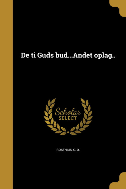 De ti Guds bud...Andet oplag.. De ti Guds bud...Andet oplag..