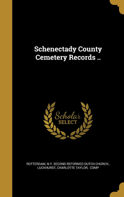 Schenectady County Cemetery Records ..