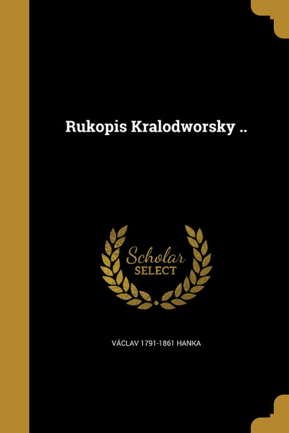 Rukopis Kralodworsky ..